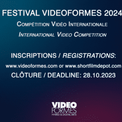 VIDEOFORMES 2024 - Compétition internationale / International competition